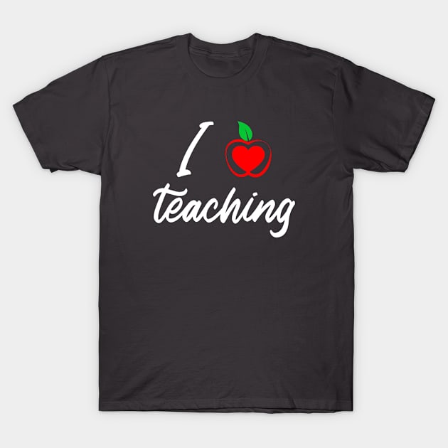 I Love Teaching T-Shirt by Classic & Vintage Tees